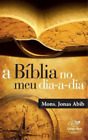 Mons Jonas Abib A Bíblia no meu dia-a-dia (Paperback)