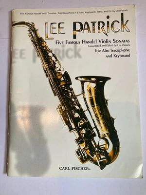LEE PATRICK Five Famous Handel Violin Sonatas CARL FISCHER Alto Sax Keyboard - Image 1 of 4