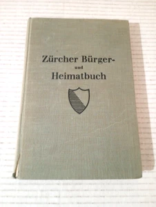 Zürcher Bürger- Und Heimatbuch Zurich Citizen And Homeland Book Switzerland - Picture 1 of 23