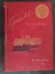 "Victoria- Her Life and Reign" Vintage book by Dr Macaulay Hardcover - Picture 1 of 9