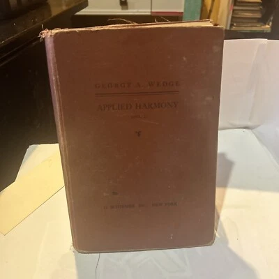 Applied Harmony - Book 1, by George A. Wedge, Hardcover, 1st Edition Signed1930 - Image 1 of 4
