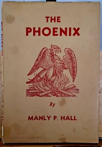 The Pheonix by Manly Palmer Hall - Occultism and Philosophy - Zen, Kismet, Souls - Imagen 1 de 8
