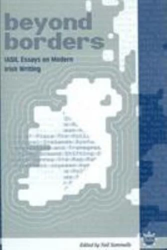 Beyond Borders: IASIL Essays on Modern Irish Writing, , Very Good Book - Image 1 of 1