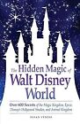 The Hidden Magic of Walt Disney World: Over 600 Secrets of the Magic Kingdom, Ep