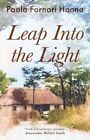 Leap Into The Light Par Paola Fornari Hanna, Neuf Livre ,Gratuit & , (Pap