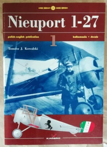 Nieuport 1-27; T KOWALSKI ed Kagero 2003 Col Famous airplanes No. 01 - Picture 1 of 4