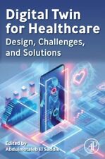 Digital Twin for Healthcare: Design, Challenges, and Solutions by , NEW Book, FR
