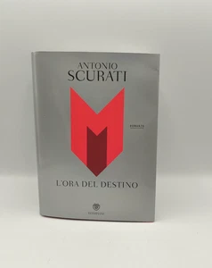 M. mussolini L'ORA DEL DESTINO antonio scurati Bompiani - Imagen 1 de 1