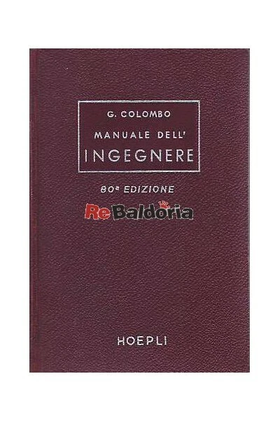 Manuale dell'ingegnere civile e industriale Hoepli Colombo Giuseppe Ingegneria  - Immagine 1 di 1