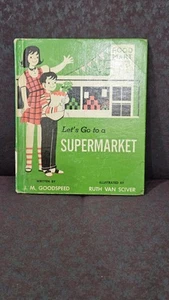 Let’s Go To A SUPERMARKET by J.M. Goodspeed, 1958 First Edition, Hardcover - Bild 1 von 15