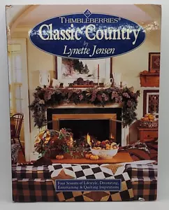 Thimbleberries Classic Country : Four Seasons of Lifestyle, Decorating,... - Picture 1 of 2