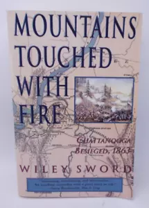 Mountains Touched With Fire: Chattanooga Besieged by Wiley Sword - Picture 1 of 9