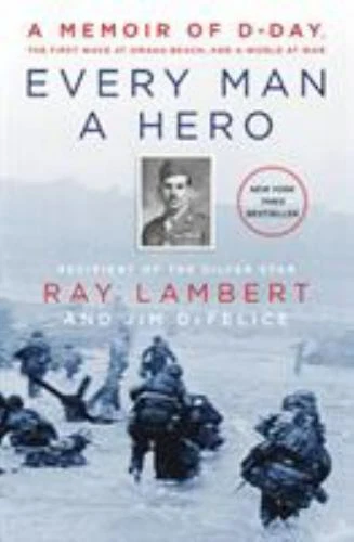 Every Man A Hero A Memoir Of D-Day by Ray Lambert  and Jim DeFelice Hardcover... Foto 1 de 1