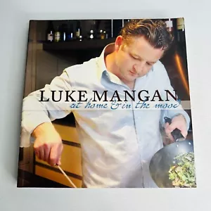 At Home and in the Mood Cookbook Paperback Book by Luke Mangan Recipes Cook - Picture 1 of 11