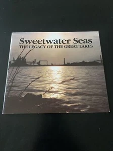 Rare - Sweetwater Seas The Legacy Of The Great Lakes - Ontario Canada Book  - Imagen 1 de 10