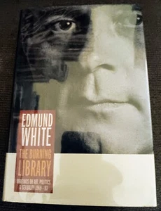 NEW The Burning Library by Edmund White 1994 HC, 1st UK Printing w/Brodart Cover - Foto 1 di 6