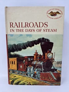 Railroads in the Days of Steam - American Heritage Junior Library 1960 HC Ill'd - Picture 1 of 16