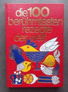 Die 100 berühmtersten Rezepte der Welt von Roland Gööck - HC - Sigloch Edition - Bild 1 von 24