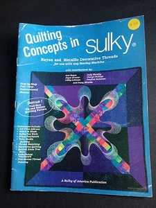 QUILTING Concepts IN SULKY - RAYON METALLIC Decorative THREAD QUILT BOOK Pattern - Picture 1 of 5
