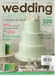 WEDDING CAKES A DESIGN SOURCE, AUTUMN 2013, ISSUE 48 ~ - Picture 1 of 1