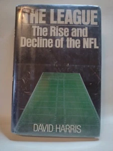 The League: The Rise and Decline of the NFL by David Harris -1986 -HCwDJ -1st Pr - Imagen 1 de 15
