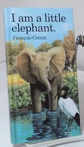 I Am a Little Elephant by Francois Crozat - 1993 - miniature - Imagen 1 de 2