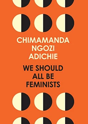 We Should All Be Feminists: Chimamanda Ngozi Adichie by Ngozi Adichie, Chimamand - Image 1 of 2