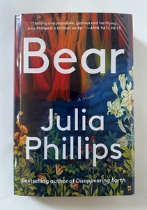 JULIA PHILLIPS : Bear: A Novel | 2024 First Printing Hardcover - VG/VG - Picture 1 of 15