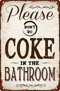 Please Don't Do Coke In The Bathroom Metal Tin Sign Funny Inappropriate Signs... - Picture 1 of 5