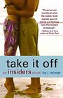Take It Off: An Insiders Novel, Minter, J.