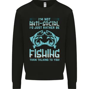 I'm Not Anti Social Funny Fishing Fisherman Mens Sweatshirt Jumper - Picture 1 of 3