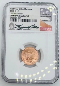 2010-D Lincoln Cent - NGC GEM UNC Lyndall Bass Signed Union Shield Label #061 - Picture 1 of 2