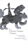 Fan Pen Li Chen Chinese Shadow Theatre (Paperback)