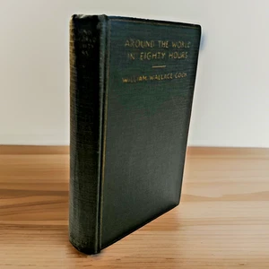 Around the World in Eighty Hours (1925) ~ William Wallace Cook ~ Hardcover - Picture 1 of 9
