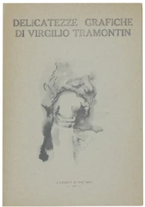 DELICATEZZE GRAFICHE. I Libretti di Mal'Aria 219. Tramontin Virgilio. 1982 - Foto 1 di 1