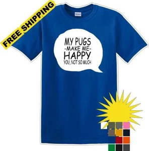 Camiseta Pugs Make Me Happy - You Not Much - Perro - Novedad   - Imagen 1 de 16
