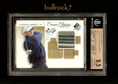 CHARLES HOWELL III 2002 SP Authentic Golf Course Classics /45 GOLD BGS 9.5 *2456 - Image 1 of 2