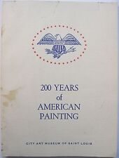 200 Years of American Painting City Art Museum St Louis Exhibition Catalog 1964