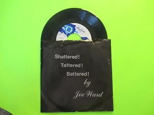 JOE WARD SHATTERED TATTERED BATTERED 45 7" PRIVATE PRESS COUNTRY WESTERN - Bild 1 von 2