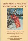 Old Swedish Weavings from North to South by Wiklund, Doris