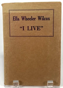 A Message From Ella Wheeler Wilcox "I Live" - Paperback - 1926 - Picture 1 of 4
