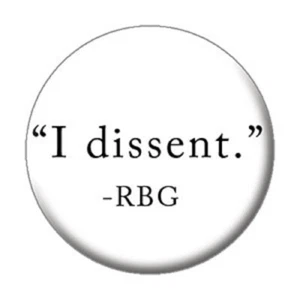 Justice RBG - Pulsante Ruth Bader Ginsburg - I DISSENSO, PULSANTE - 125" x 1,25" - Foto 1 di 1