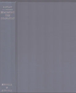 Beaumont the Dramatist by Charles Mills Gavley 1969 AFine Copy! - Imagen 1 de 1