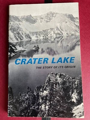 Vintage 1966 Book~Crater Lake The Story of Its Origin by Howell Williams~Photos! - Image 1 of 4