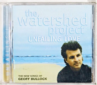 Игра Geoff Bullock — Unfailing Love (The Watershed Proj... (CD 1997 года) - Изображение 1 из 3