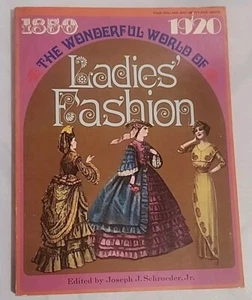 The Wonderful World Of Ladies Fashion 1850 - 1920 - Vintage Softcover 1971 - Picture 1 of 5