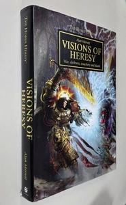 HORUS HERESY: VISIONS OF HERESY  (Black Library 2014 Hardcover Warhammer 40K) - Picture 1 of 8