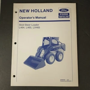 Ford New Holland L464 L465 LX465 Operator Manual Skid Steer Loader ORIGINAL OEM - Picture 1 of 3