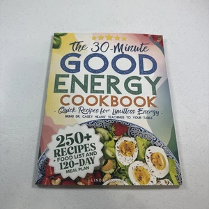 The 30-Minute Good Energy Cookbook • Quick Recipes for Limitless Energy: 2... - Bild 1 von 3