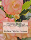 The Rural Publishing Company Tuberous Begonias (Paperback)
